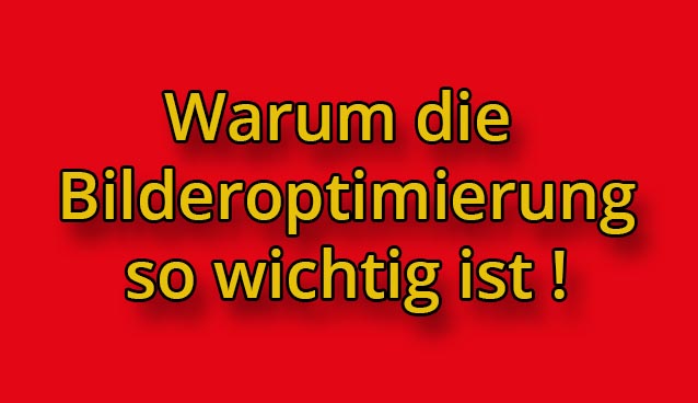 Warum Bilder unbedingt optimiert werden müssen (Bilder SEO) #006