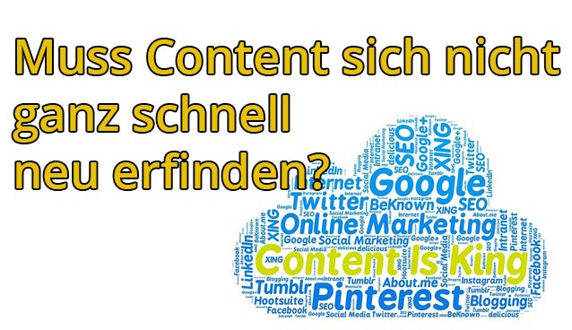 Muss Content sich nicht ganz schnell neu erfinden?