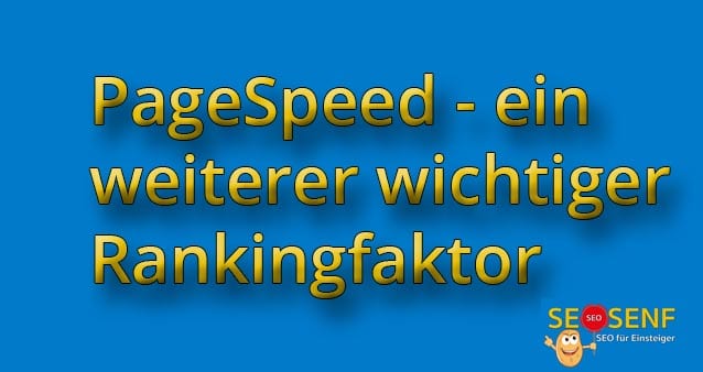 PageSpeed – ein weiterer wichtiger Rankingfaktor #012