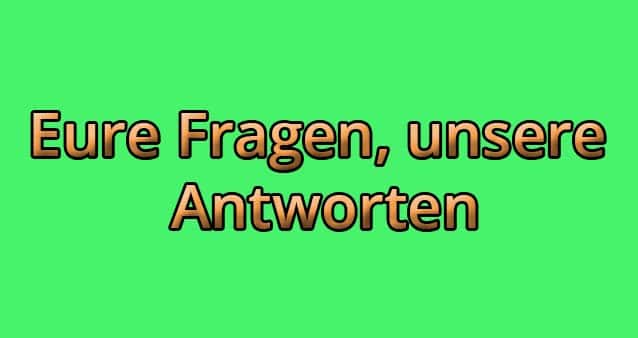 Eure Fragen, unsere Antworten (2) #016