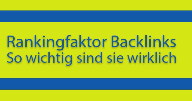 Rankingfaktor Backlinks – wie wichtig sind sie tatsächlich #017