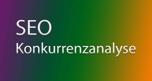 SEO Konkurrenzanalyse – so geht es! #035