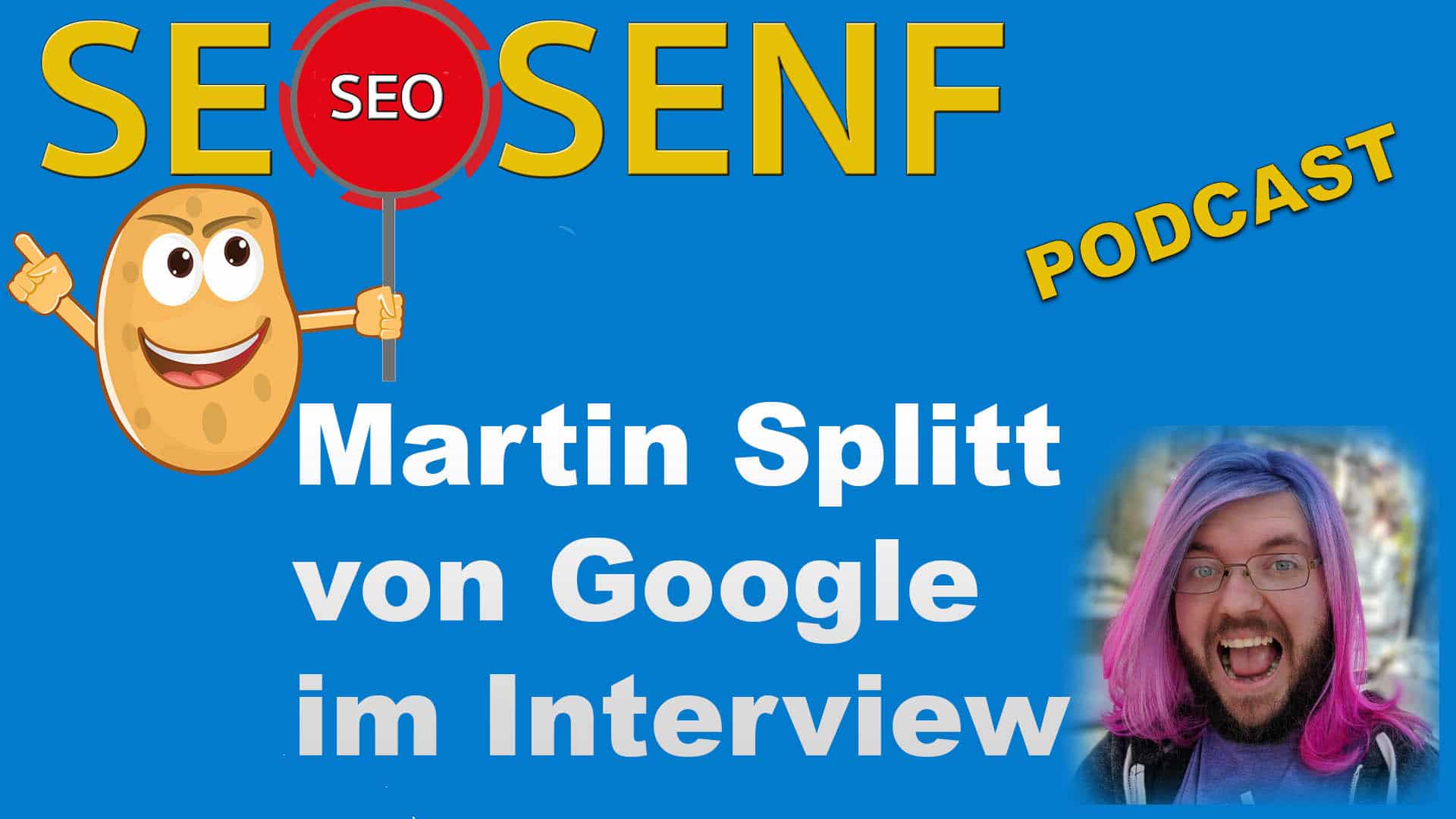 Martin Splitt von Google im Interview #120