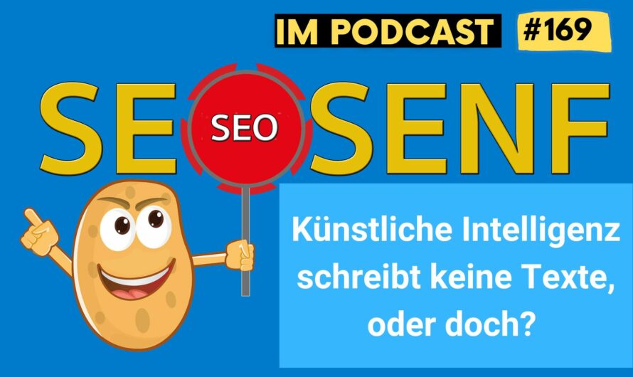 Künstliche Intelligenz schreibt keine Texte, oder doch? #169