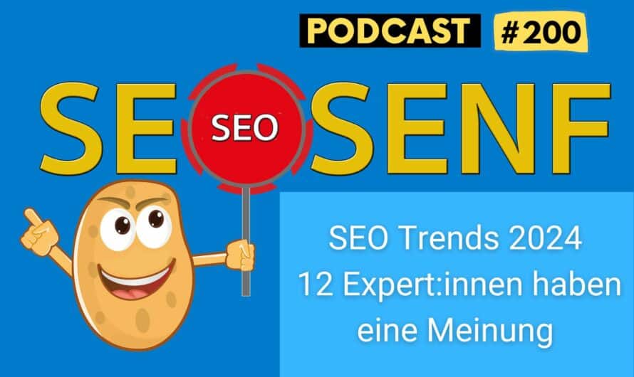 SEO Trends 2024 – 12 Expert:innen haben eine Meinung #200