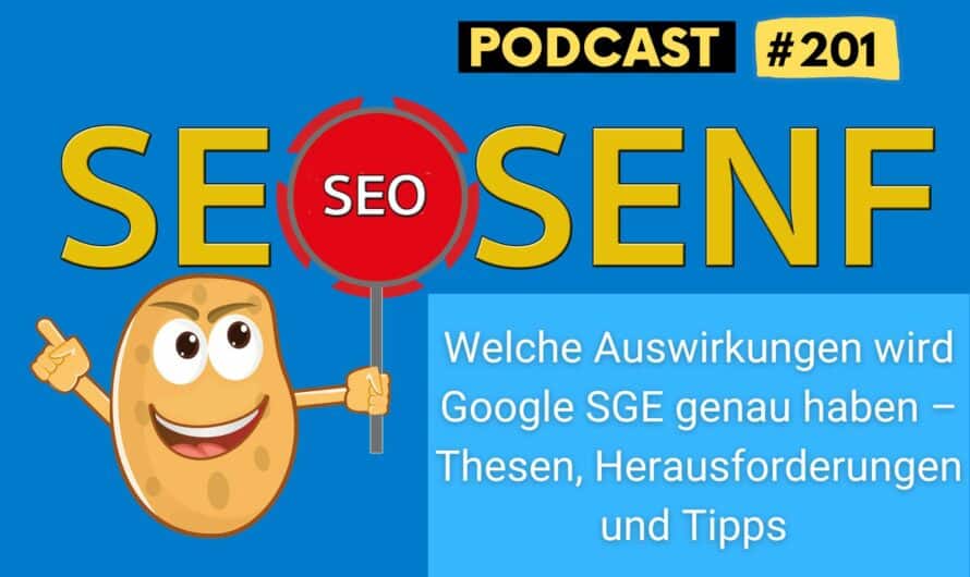 Welche Auswirkungen wird Google SGE genau haben – Thesen, Herausforderungen und Tipps #201