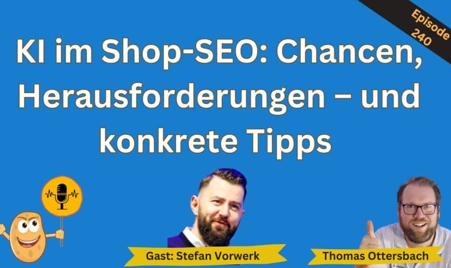 KI im Shop-SEO: Chancen, Herausforderungen – und konkrete Tipps | Gespräch mit Stefan Vorwerk #240