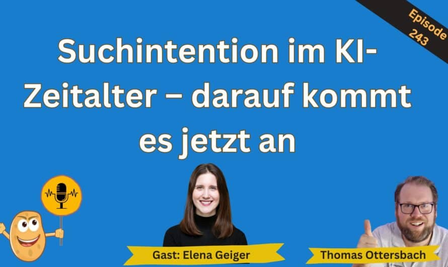 Suchintention im KI-Zeitalter – darauf kommt es jetzt an | Im Gespräch Elena Geiger #243