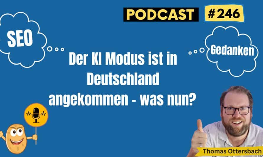 Der KI Modus ist in Deutschland angekommen – was nun? #246