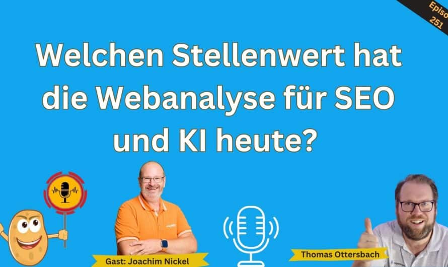 Welchen Stellenwert hat die Webanalyse für SEO und KI heute? #251